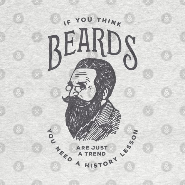 If You Think Beards are Just a Trend You Need a History Lesson by BeardyGraphics